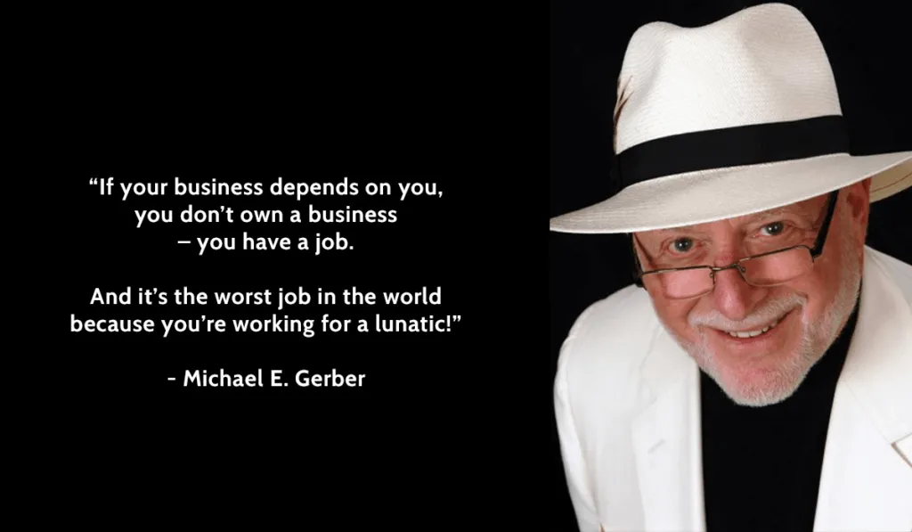 Michael Gerber quote eMyth Revisted