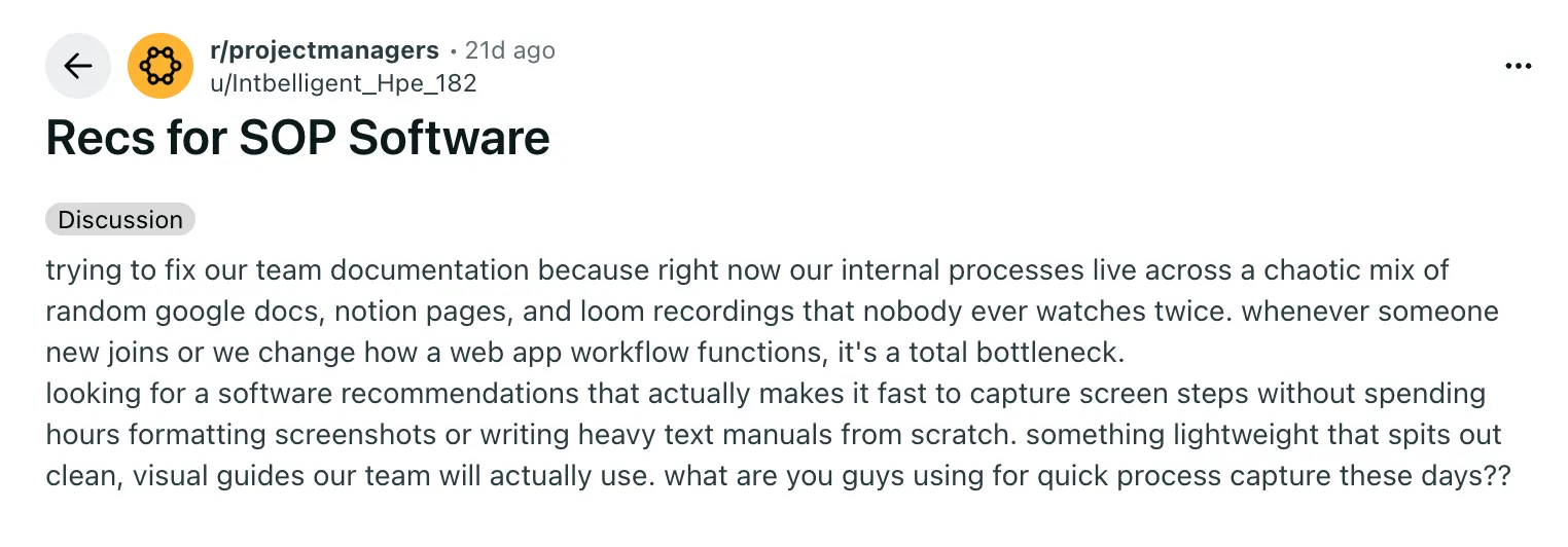 A Reddit post in r/projectmanagers titled Recs for SOP Software, asking for a lightweight tool that captures screen steps and turns them into clean, visual guides a team will actually use