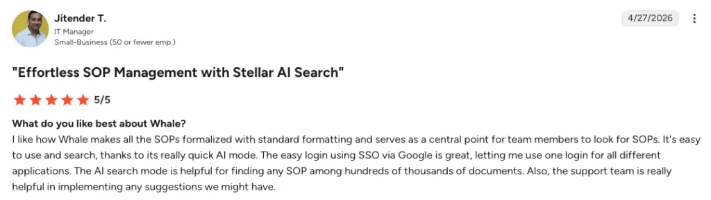 G2 review of Whale by Jitender T., an IT manager at a small business, rating Whale 5 out of 5 in April 2026 and praising formalized SOPs and AI search