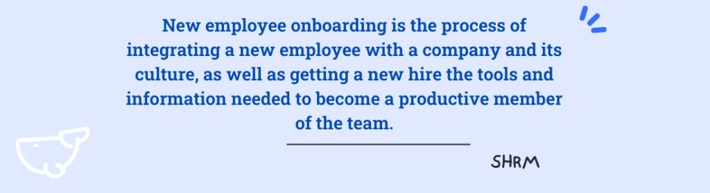 Fresh hire invigorating the onboarding process to assimilate with company culture.