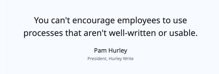 You can't encourage employees in process improvement if the processes aren't written or useful.