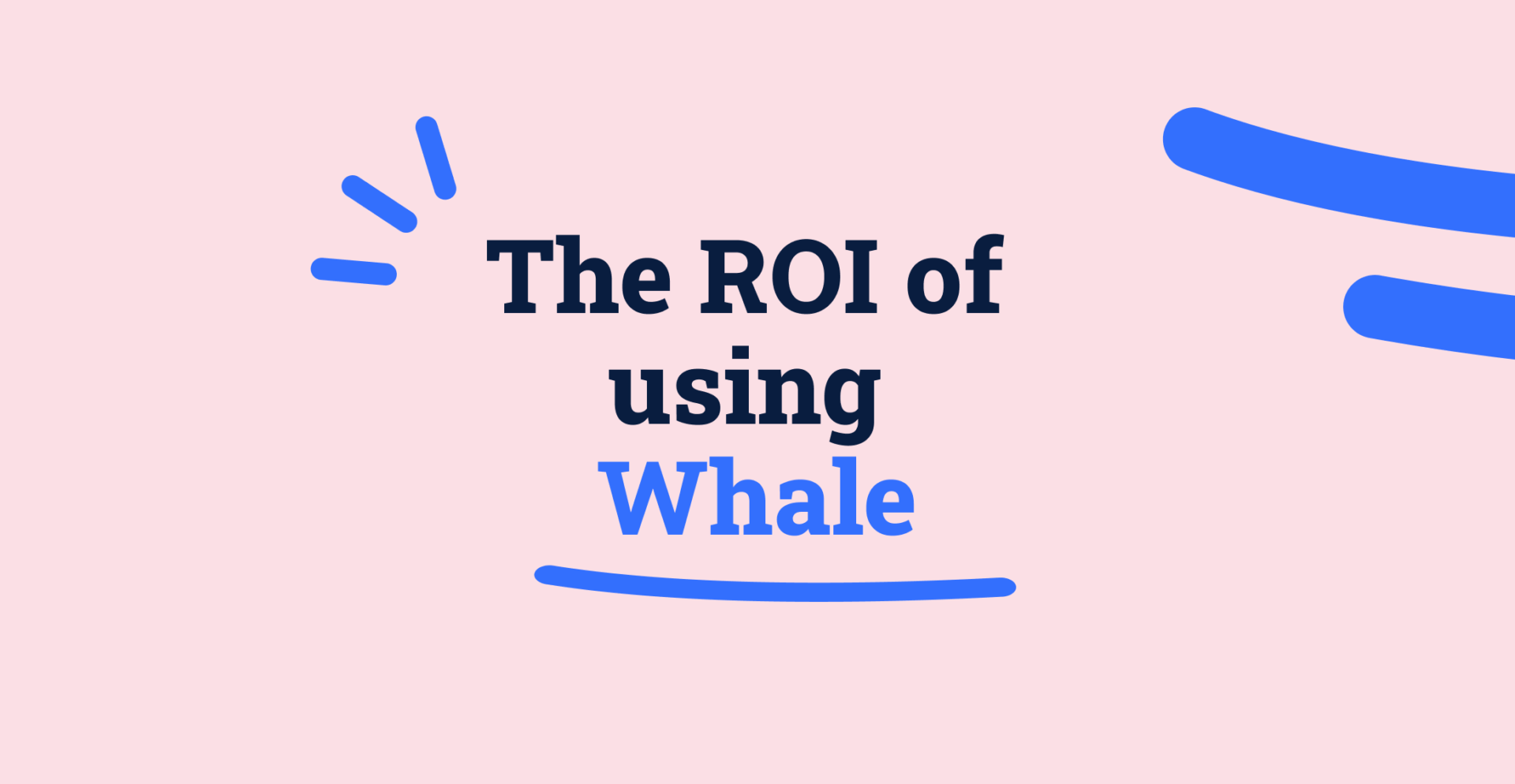 The-ROI-of-using-Whale