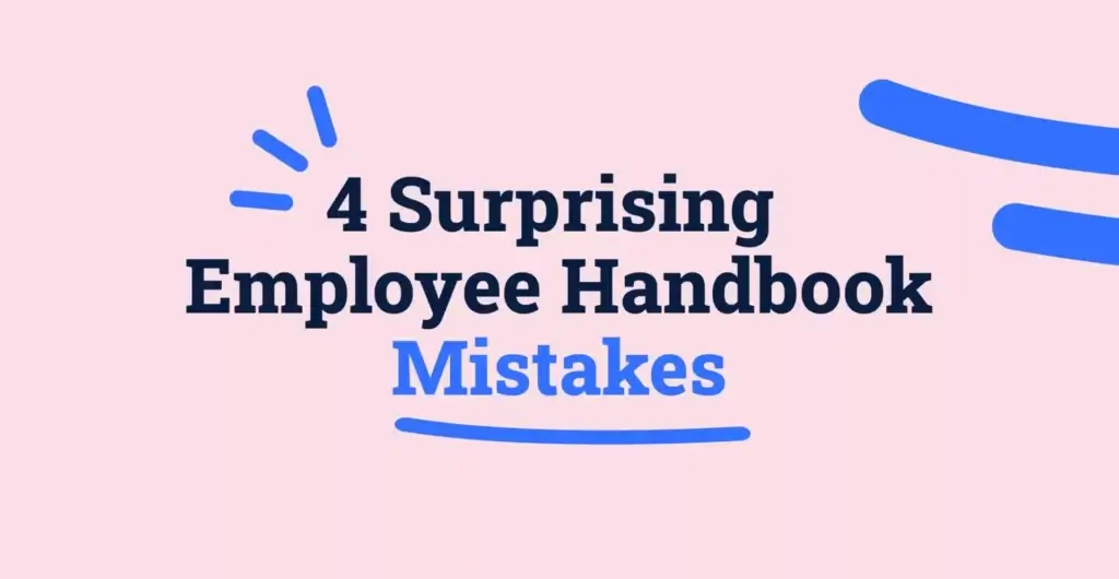 4 surprising mistakes in an employee handbook.