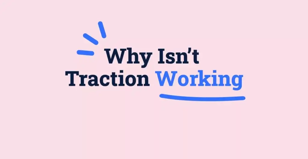 Why isn't traction working with the Entrepreneurial Operating System®?