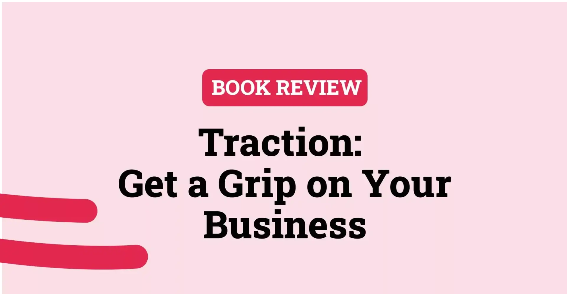 Image for Whale blog on Traction book review
