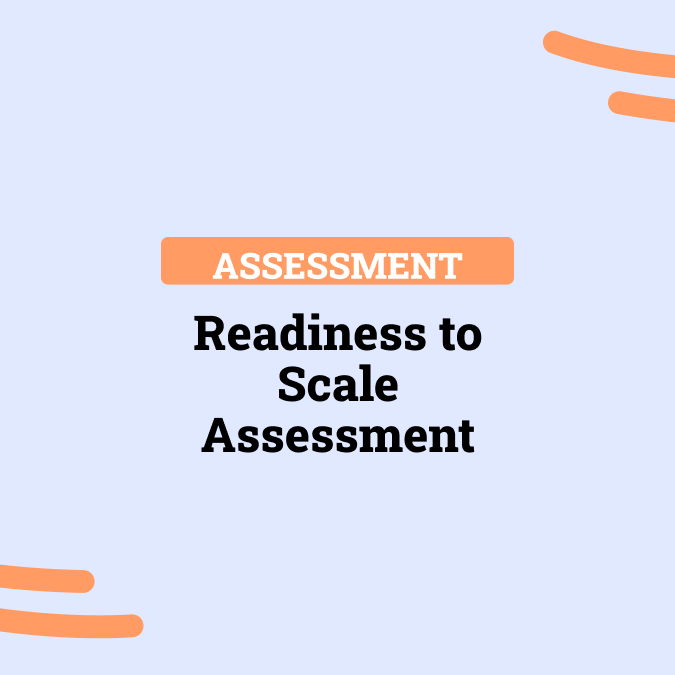 Readiness to Scale Assessment