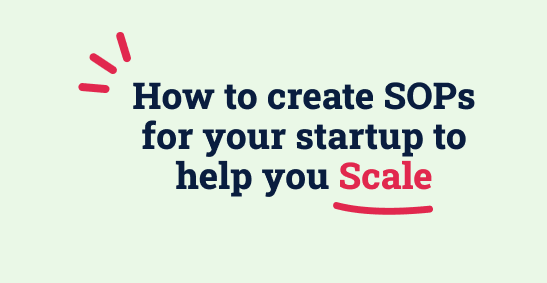 How to create SOPs for your startup to help you scale blog