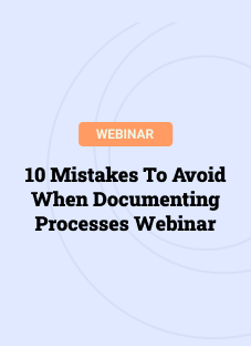 Mistakes to avoid when documenting processes and procedures webinar.