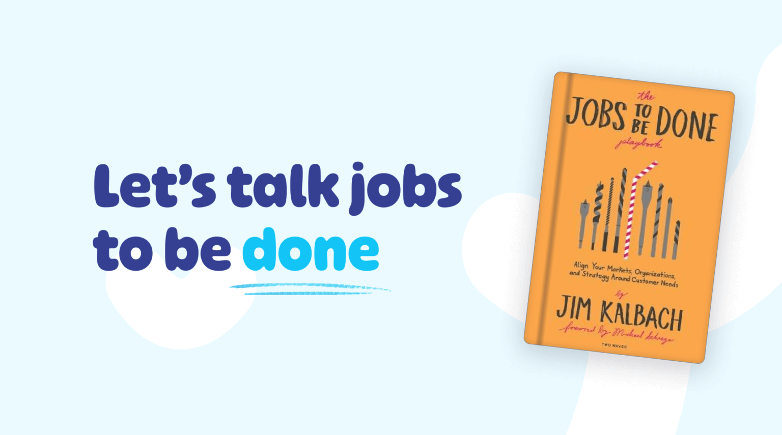 A book titled "Let's Talk Jobs to Be Done" focuses on procedures and knowledge.