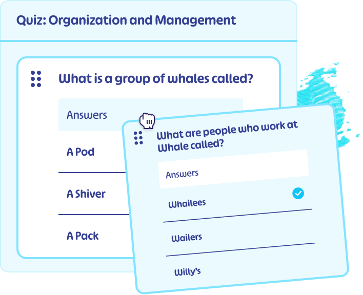 Quiz organization and management utilizing Whale the SOP & process Training tool.
