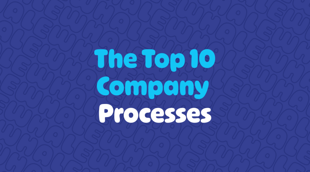 The top 10 company processes.