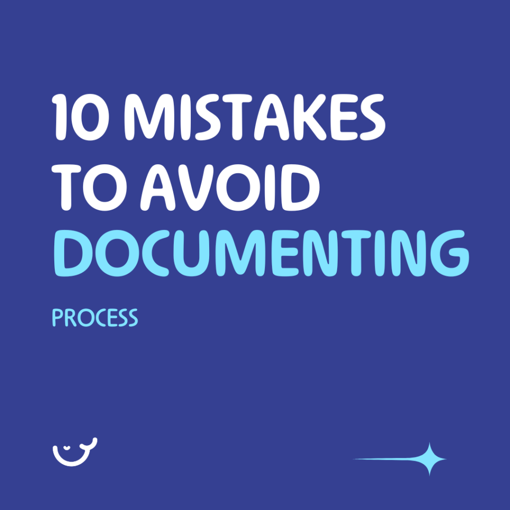 Mistakes in Documenting Process