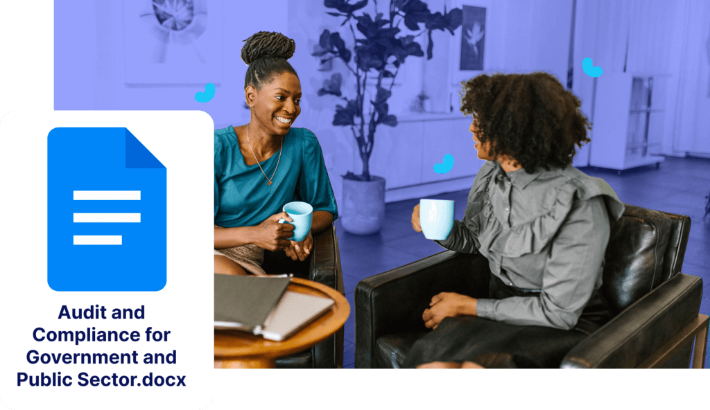 Two women sit on chairs, smiling and holding mugs, with a visible document titled "Audit and Compliance for Government and Public Sector.docx.