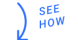 A blue arrow pointing to the word "see how" illustrating the training process.